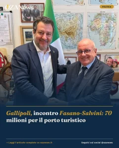 Anteprima di: Gallipoli, incontro Fasano-Salvini: 70 milioni per il porto turistico