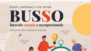 Anteprima di: Tricase, al via il progetto BusSO: orientamento e lavoro per disoccupati e inattivi