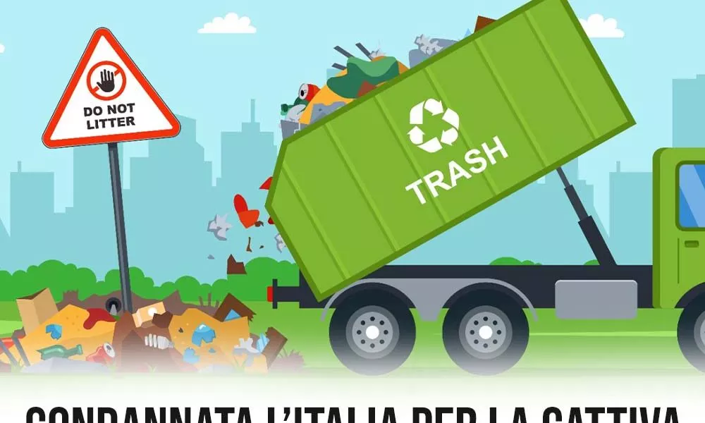 Condannata LItalia Per La Cattiva Gestione Dei Rifiuti