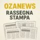 La Rassegna Stampa Di Ozanews